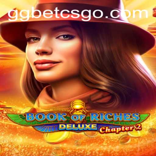 Exploring the Thrills of Book of Riches Deluxe Chapter 2 with GGBET